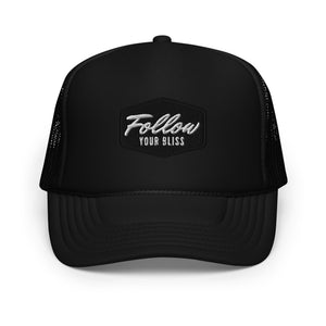 Follow Your Bliss - Foam trucker hat - Dad Hat Shop