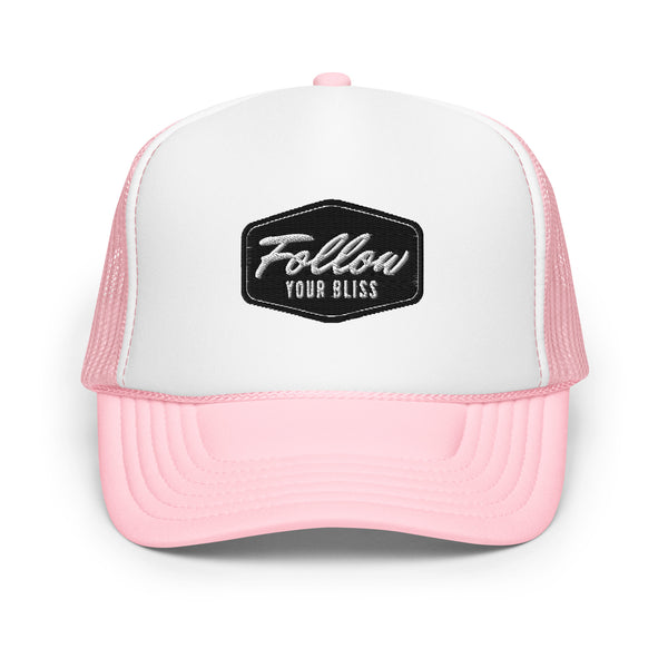 Follow Your Bliss - Foam trucker hat - Dad Hat Shop