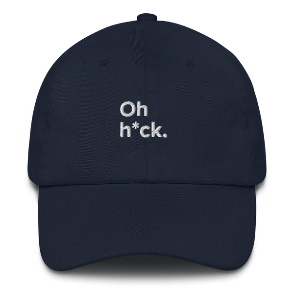 Oh Heck. - Dad Hat Shop