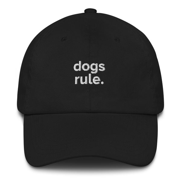 dogs rule. - Dad Hat Shop