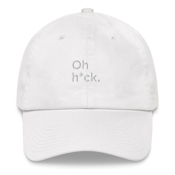 Oh Heck. - Dad Hat Shop