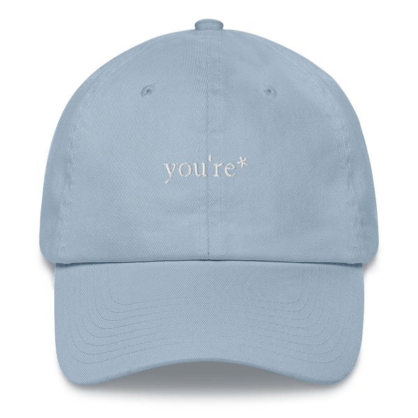 It is you're not your. - Dad Hat Shop