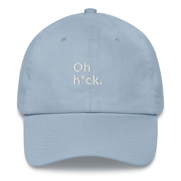 Oh Heck. - Dad Hat Shop